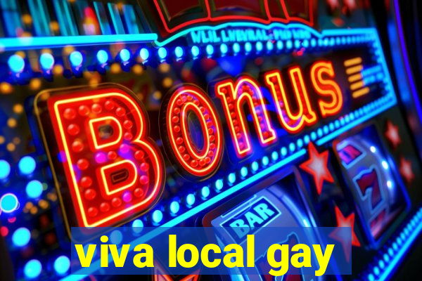 viva local gay